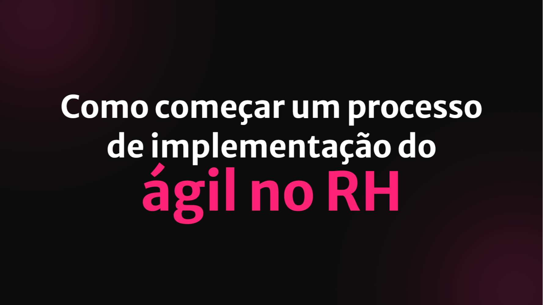 como-come-ar-um-processo-de-implementa-o-do-gil-no-rh-peopleacademy